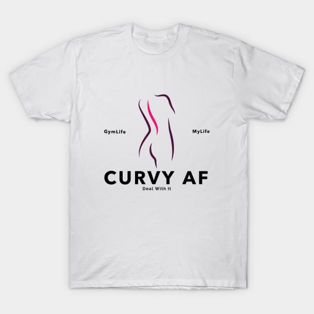 Workout Motivation | Curvy AF T-Shirt by GymLife.MyLife